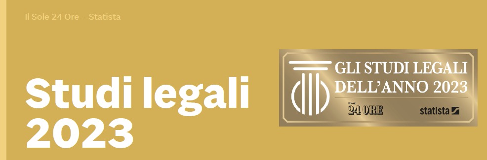 Migliori studi legali 2023: PICCINNI & PARTNERS è stato riconosciuto da "Il Sole 24 ore", per il terzo anno consecutivo, tra gli studi legali dell'anno 2023 (22/05/2023)